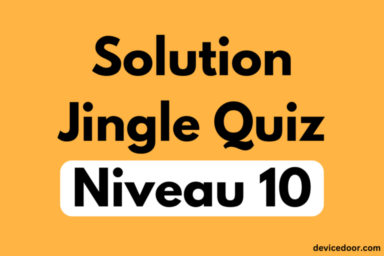 Solution Jingle Quiz Niveau 10
