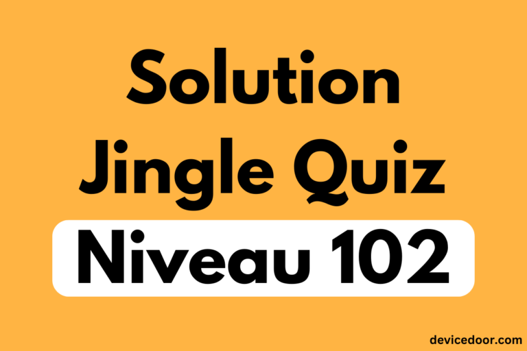 Solution Jingle Quiz Niveau 102