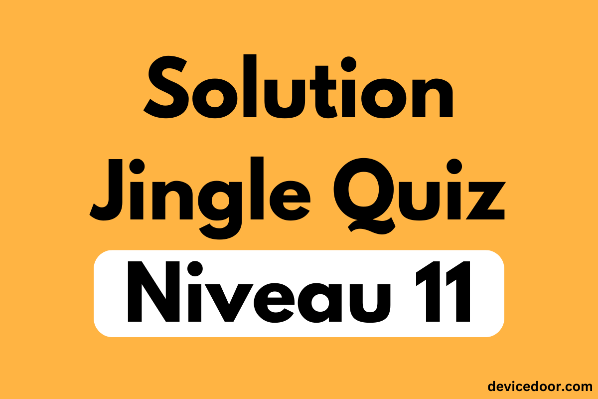 Solution Jingle Quiz Niveau 11