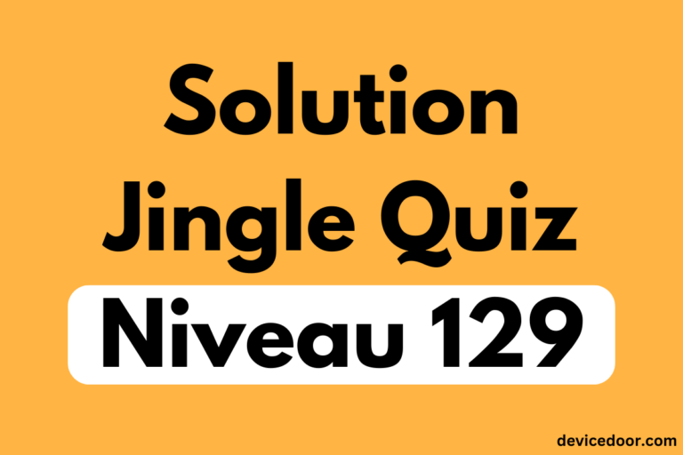 Solution Jingle Quiz Niveau 129