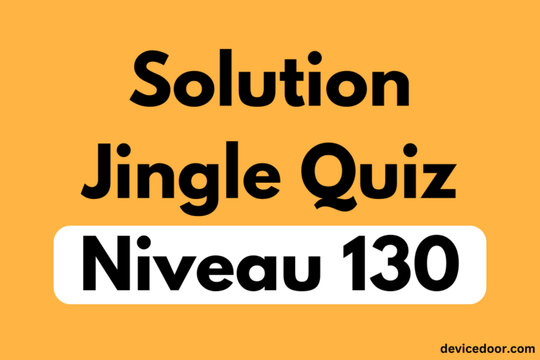 Solution Jingle Quiz Niveau 130
