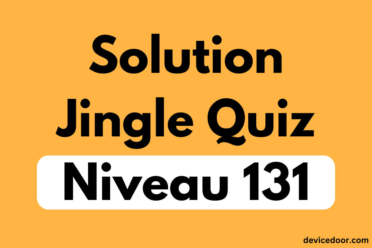 Solution Jingle Quiz Niveau 131