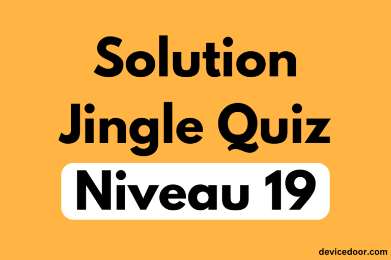 Solution Jingle Quiz Niveau 19
