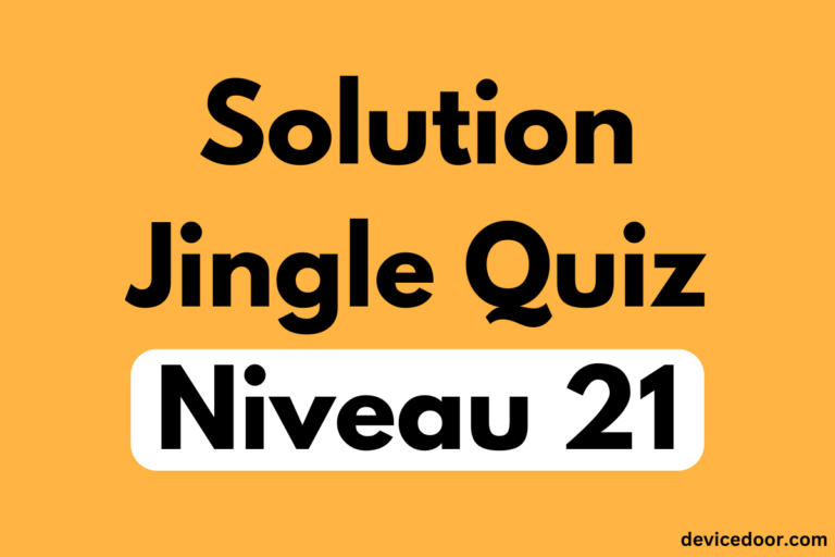 Solution Jingle Quiz Niveau 21