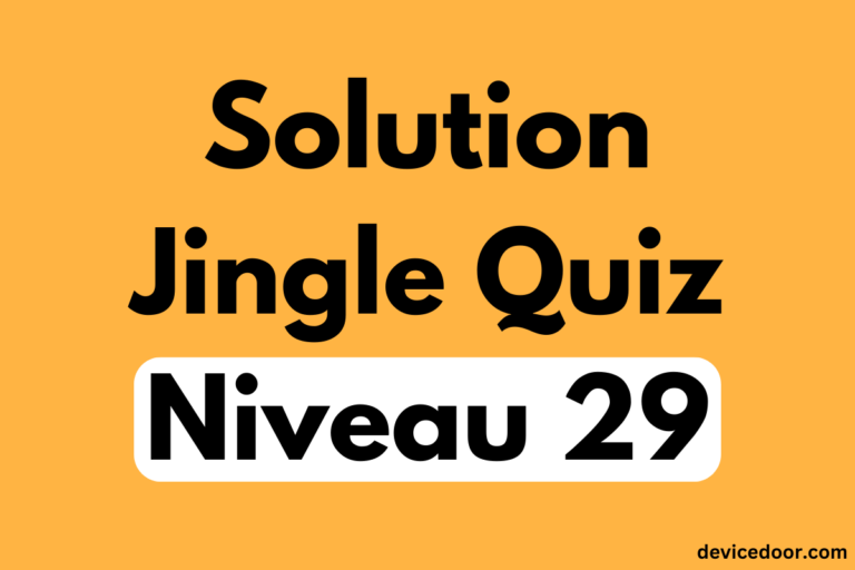 Solution Jingle Quiz Niveau 29