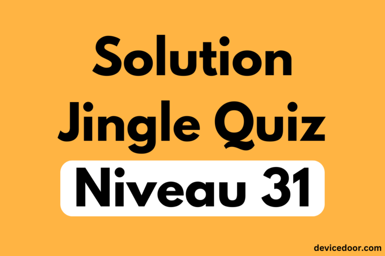 Solution Jingle Quiz Niveau 31