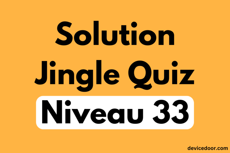 Solution Jingle Quiz Niveau 33
