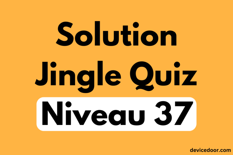 Solution Jingle Quiz Niveau 37