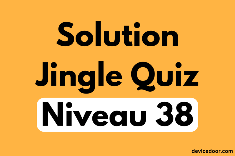 Solution Jingle Quiz Niveau 38