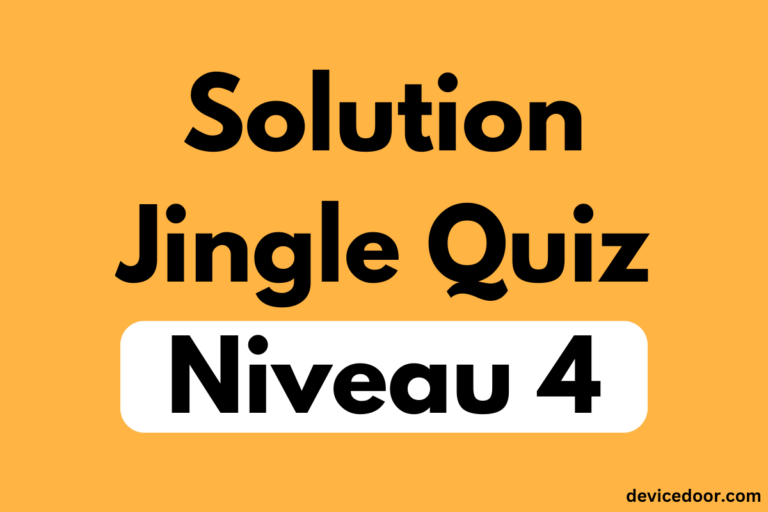 Solution Jingle Quiz Niveau 4
