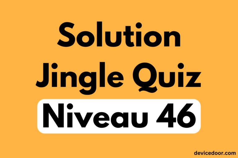 Solution Jingle Quiz Niveau 46