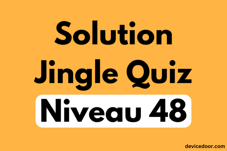 Solution Jingle Quiz Niveau 48