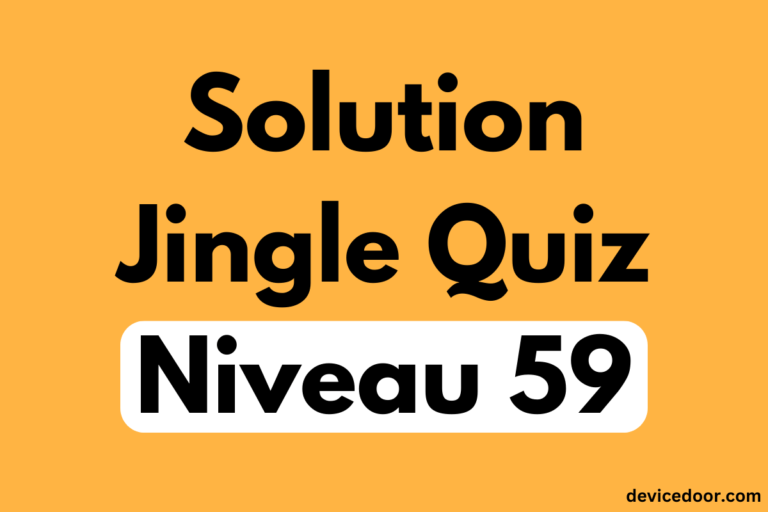 Solution Jingle Quiz Niveau 59
