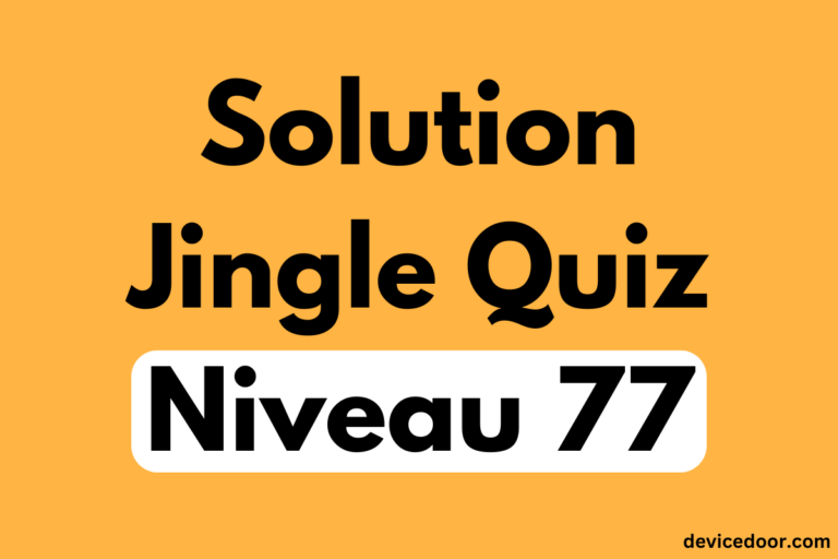 Solution Jingle Quiz Niveau 77