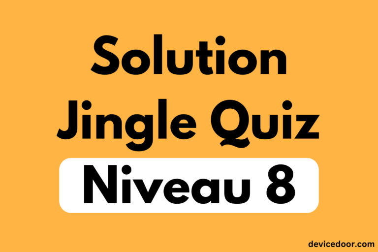 Solution Jingle Quiz Niveau 8