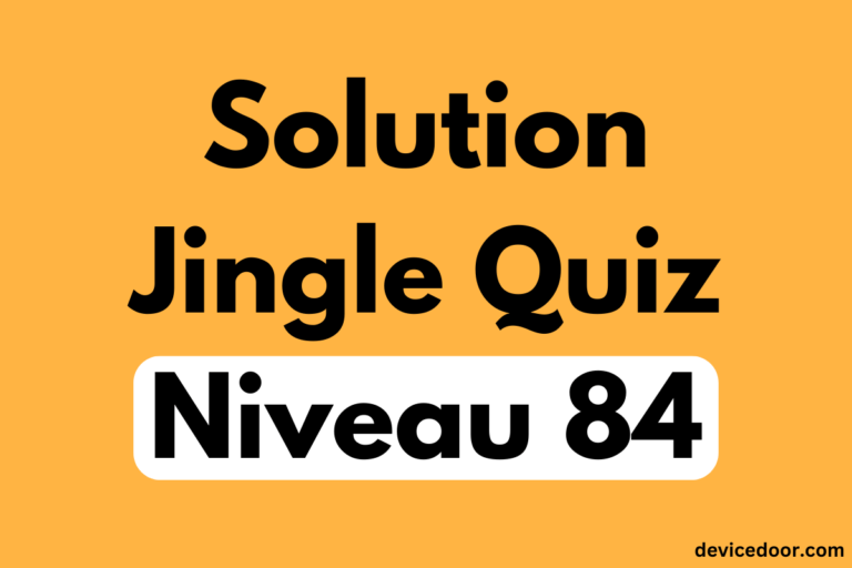 Solution Jingle Quiz Niveau 84