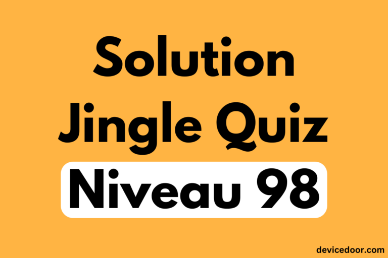 Solution Jingle Quiz Niveau 98