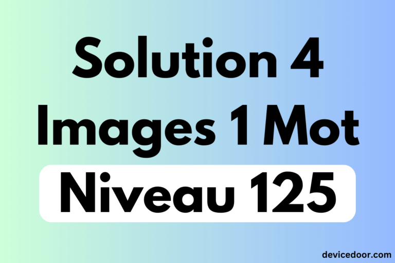 Solution 4 Images 1 Mot Niveau 125