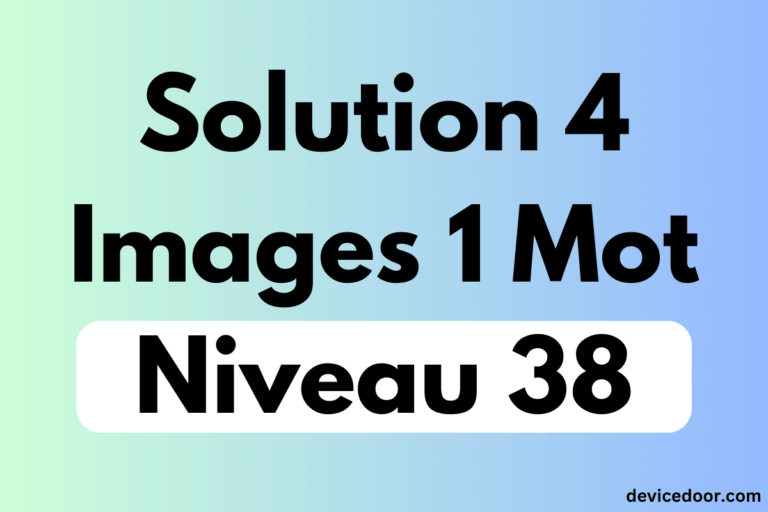 Solution 4 Images 1 Mot Niveau 38