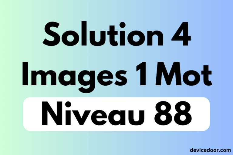 Solution 4 Images 1 Mot Niveau 88