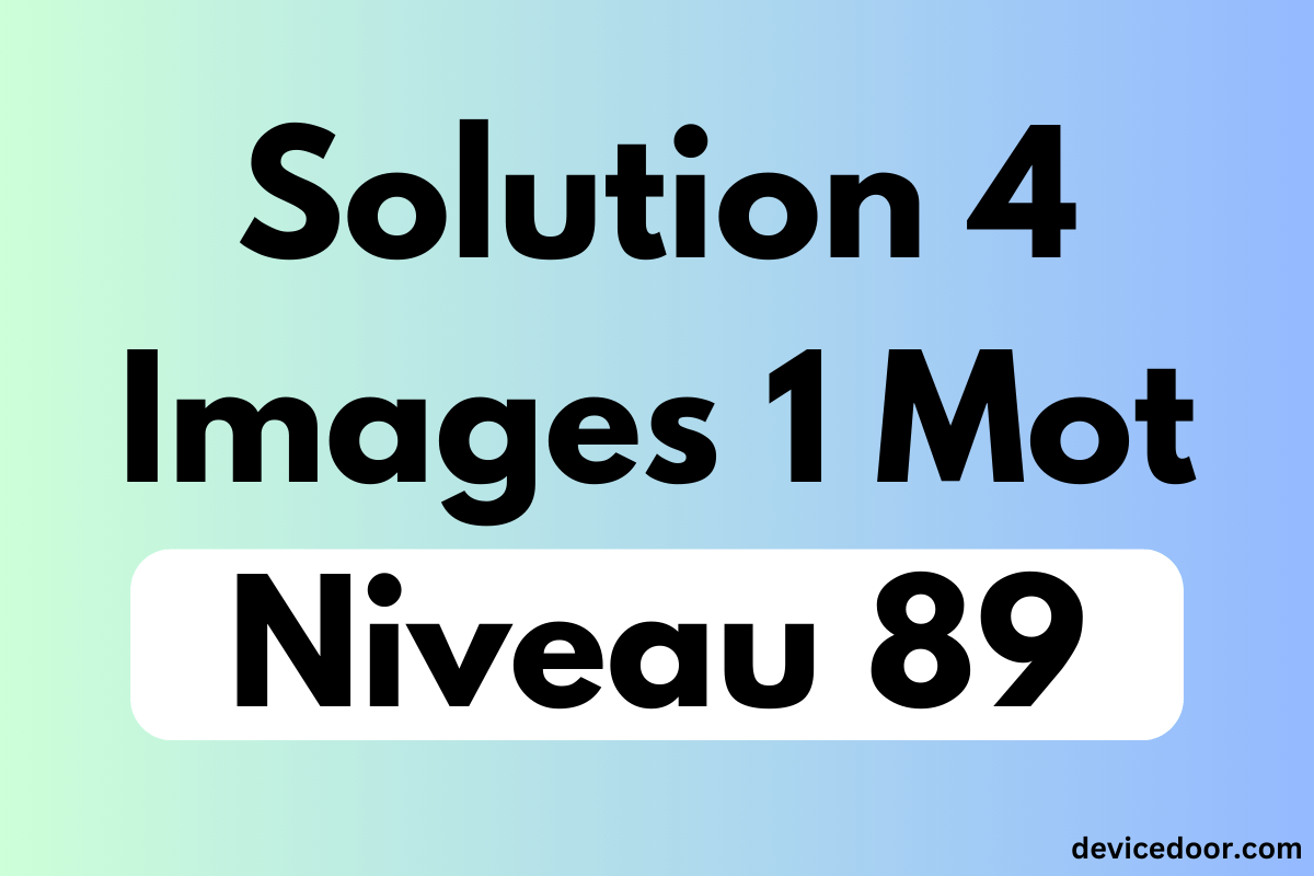 Solution 4 Images 1 Mot Niveau 89
