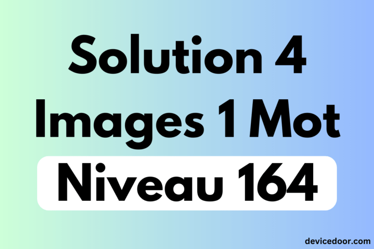 Solution 4 Images 1 Mot Niveau 164