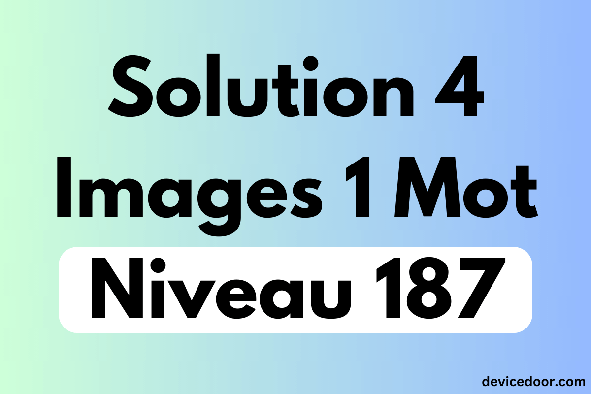 Solution 4 Images 1 Mot Niveau 187