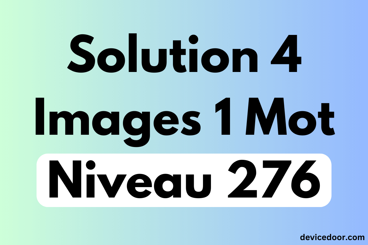 Solution 4 Images 1 Mot Niveau 276